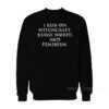 I Run On Witchcraft Curse Words And Feminism Sweatshirt