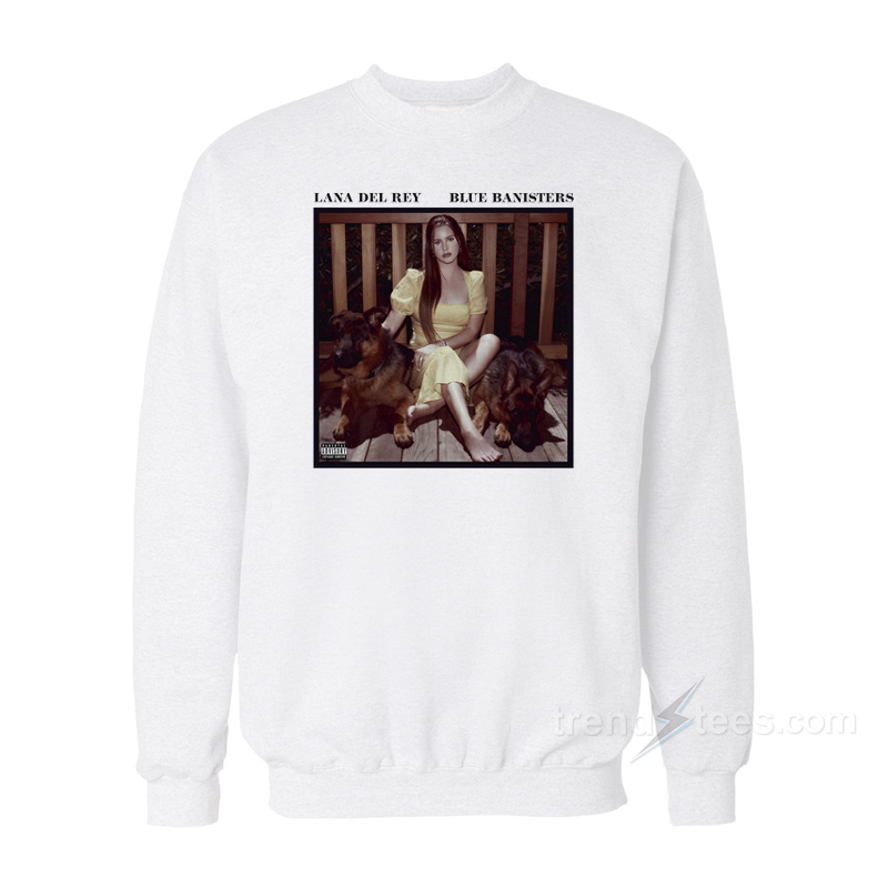 Lana Del Rey Blue Banisters Sweatshirt