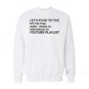 Let's Fuck To The LoFi Hip Hop Sweatshirt
