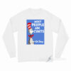 Most Cunt Are People Too Long Sleeve Shirt