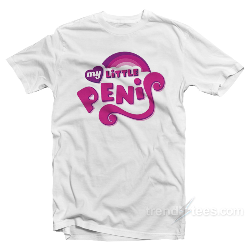 My Little Penis My Little Pony Parody T-Shirt