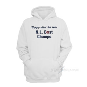 National League East Coppy Died For This N.L. East Champs Hoodie