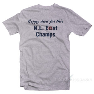 National League East Coppy Died For This N.L. East Champs T-Shirt