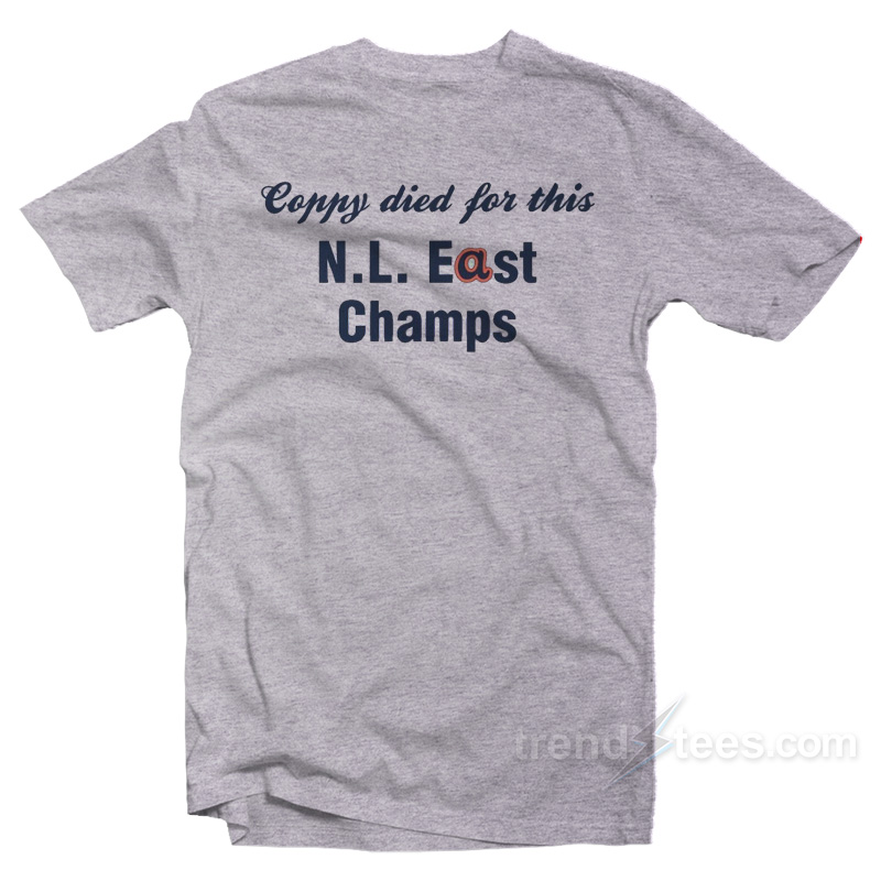 National League East Coppy Died For This N.L. East Champs T-Shirt