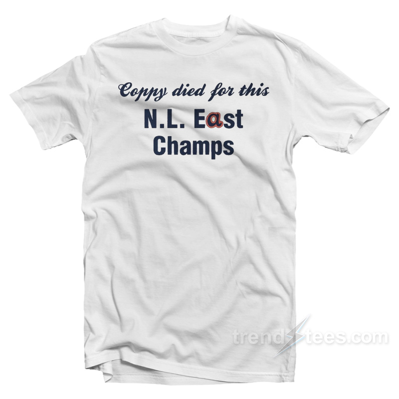 National League East Coppy Died For This N.L. East Champs T-Shirt