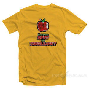 Vintage Carlito Do You Spit Or Swallow T-Shirt