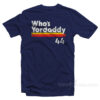 Yordan Alvarez Who's Yordaddy T-Shirt