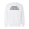 Biggest Micropenis In The World Sweatshirt