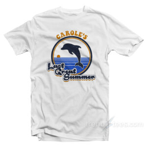 Carole's Last Great Summer T-Shirt