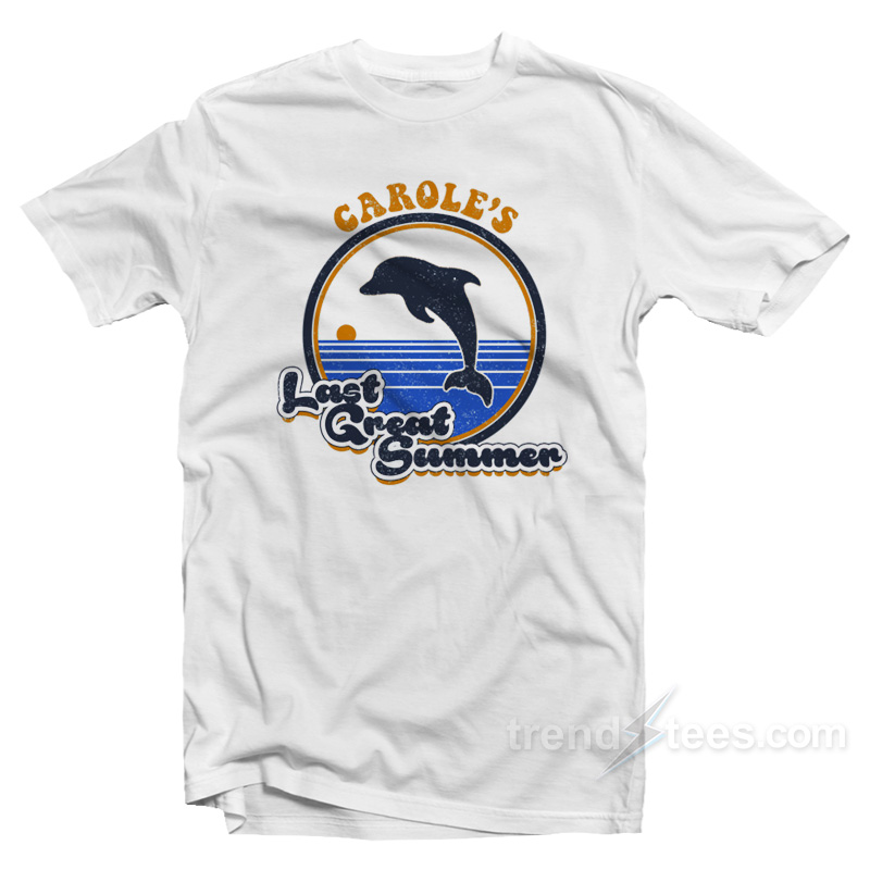 Carole's Last Great Summer T-Shirt