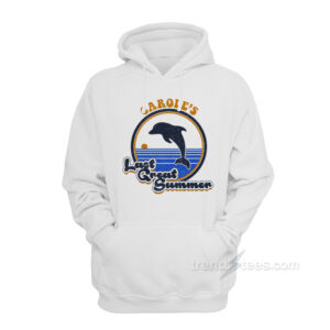 Carole's Last Great Summer Hoodie