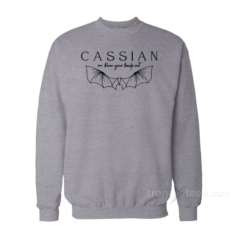 Cassian Mr. Blow Your Back Out Sweatshirt