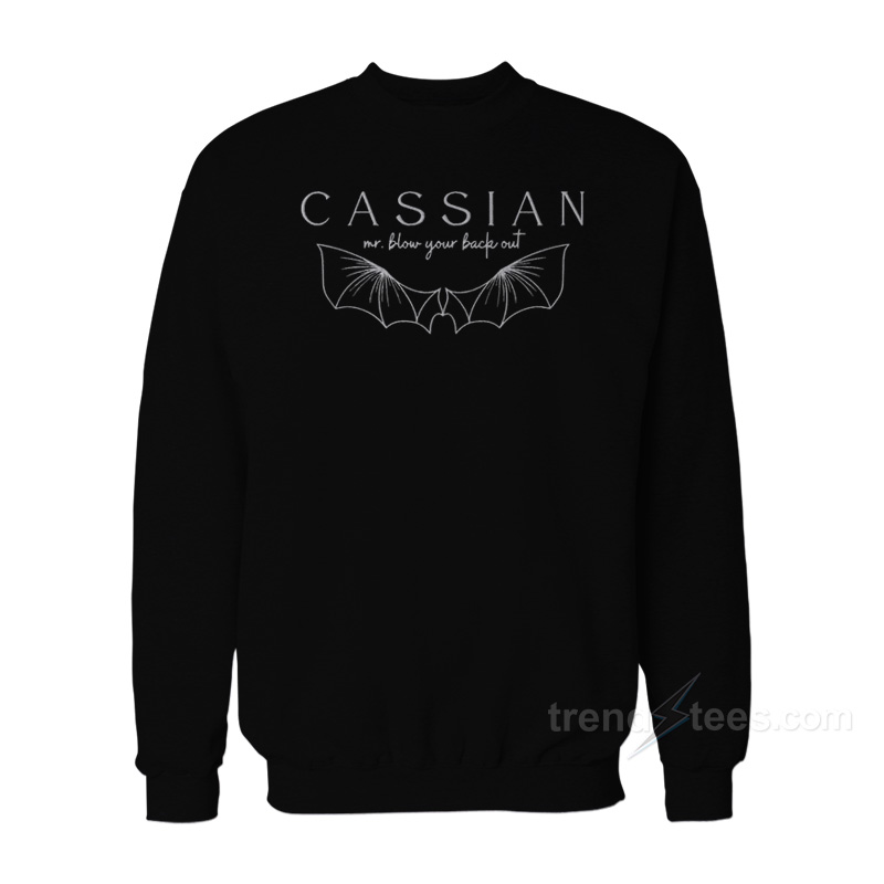 Cassian Mr. Blow Your Back Out Sweatshirt