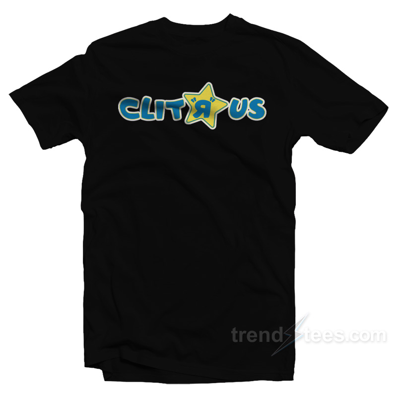 Clit R Us T-Shirt