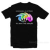 Consciousness Is An Illusion It's Worm Time Babey T-Shirt