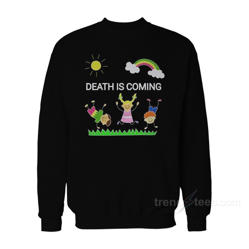 Death Is Coming Playing Children Sweatshirt