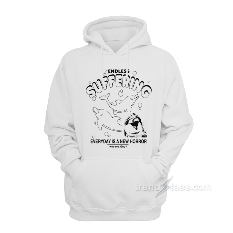 Endless Suffering Hoodie