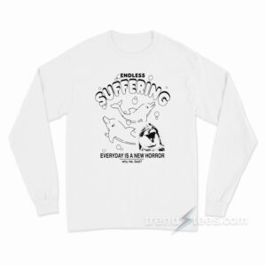 Endless Suffering Long Sleeve Shirt