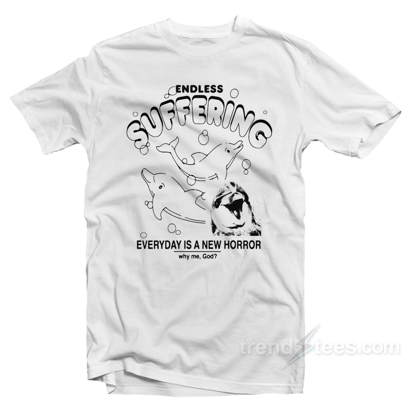 Endless Suffering T-Shirt