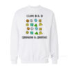 I Love D & D Drinking and Driving Sweatshirt