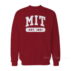 MIT University Est 1861 Sweatshirt
