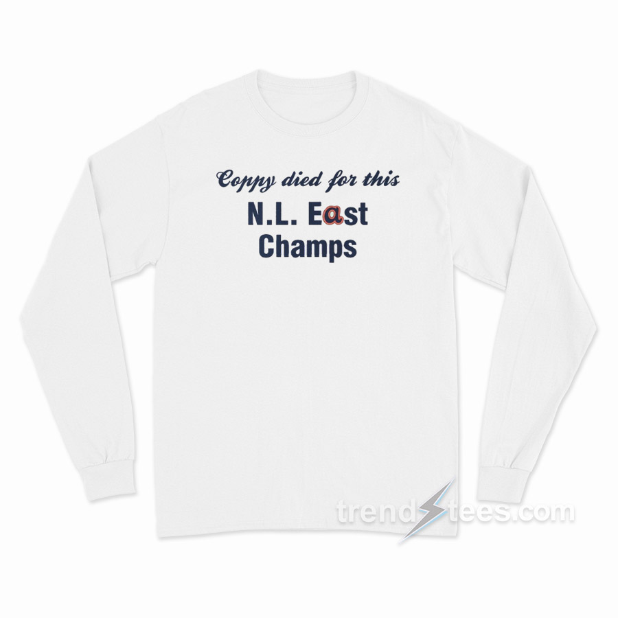 National League East Coppy Died For This N.L. East Champs Long Sleeve Shirt