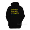 Shalom Literally Everyone Hoodie