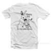 Sorry Kid I'm The Ether Bunny T-Shirt