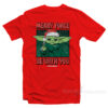 Star Wars Merry Force Baby Yoda T-Shirt