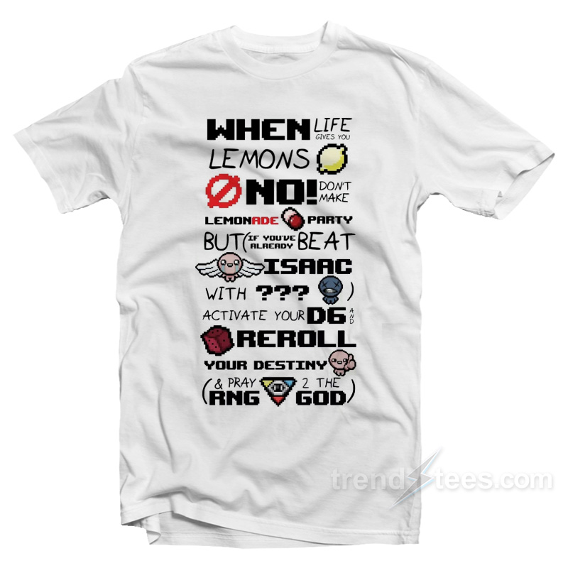 When Life Give You Lemons T-Shirt