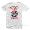 Christian Moms Against Anime T-Shirt