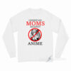 Christian Moms Against Anime Long Sleeve Shirt
