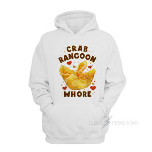 Crab Rangoon Whore Hoodie