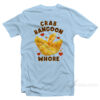 Crab Rangoon Whore T-Shirt