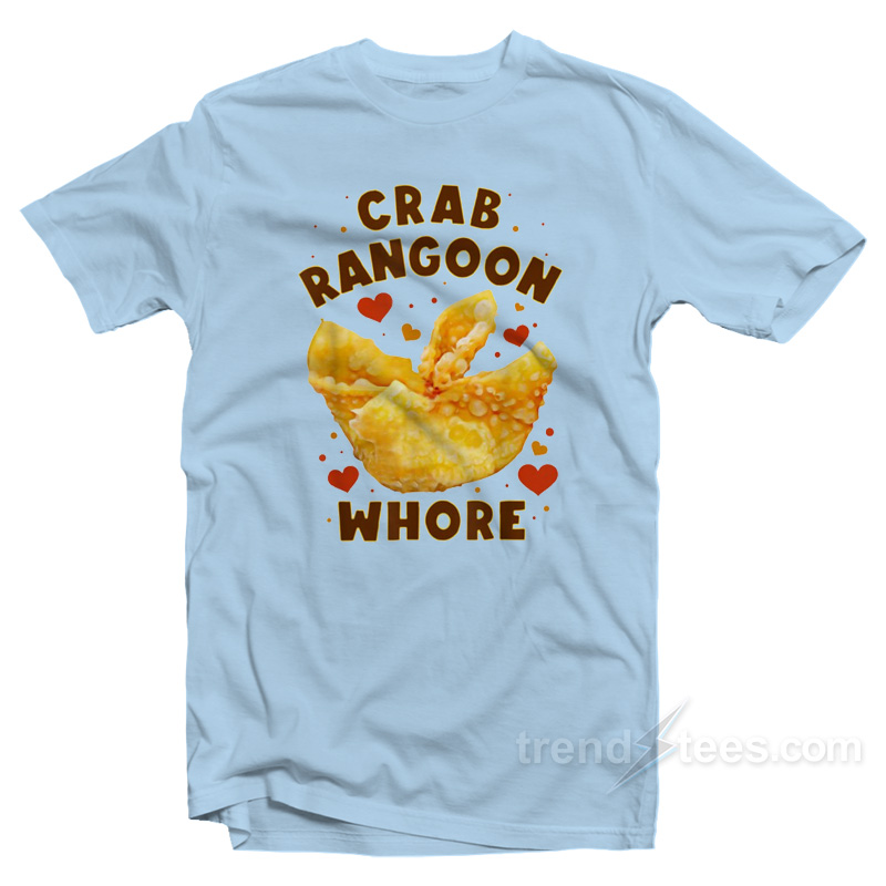 Crab Rangoon Whore T-Shirt