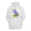 Cute Baby Elephant We're All Gonna Die Hoodie