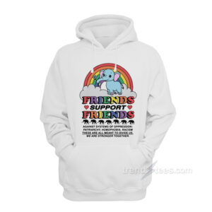 Friends Support Friends Hoodie