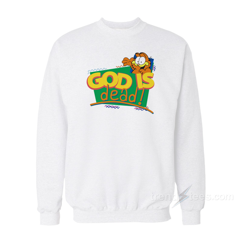 Garfield God Is Dead Sweatshirt