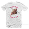 I Got That Hog In Me T-Shirt