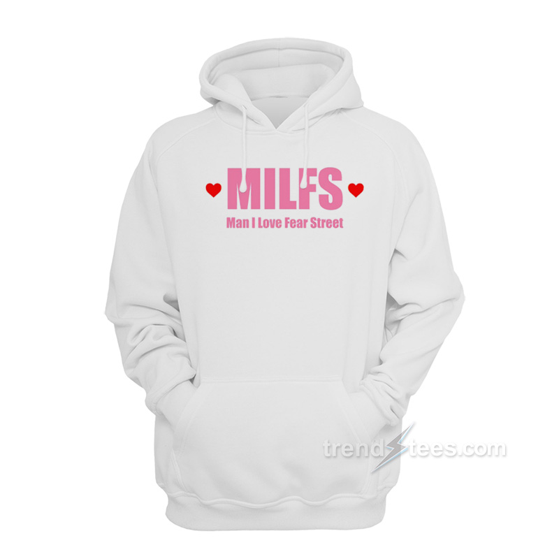 Man I Love Fear Street Hoodie