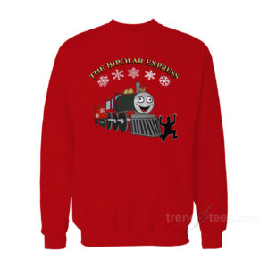 The Bipolar Express Christmas Sweatshirt