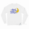 Always Kiss Your Homies Goodnight Long Sleeve Shirt