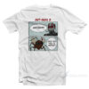 Ant-Man Who The Hell Is Antony T-Shirt