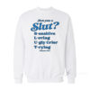 Are You A Slut Sweatshirt