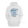 Are You A Slut Hoodie
