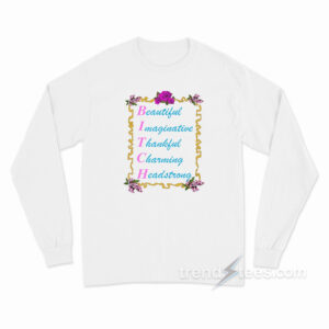 BITCH Beautiful Imaginative Thankful Charming Headstrong Long Sleeve Shirt
