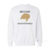 Become Ungovernable Frog Sweatshirt
