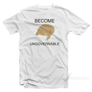 Become Ungovernable Frog T-Shirt