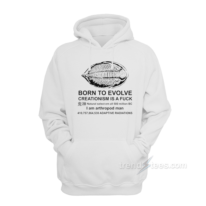 Born To Evolve Hoodie
