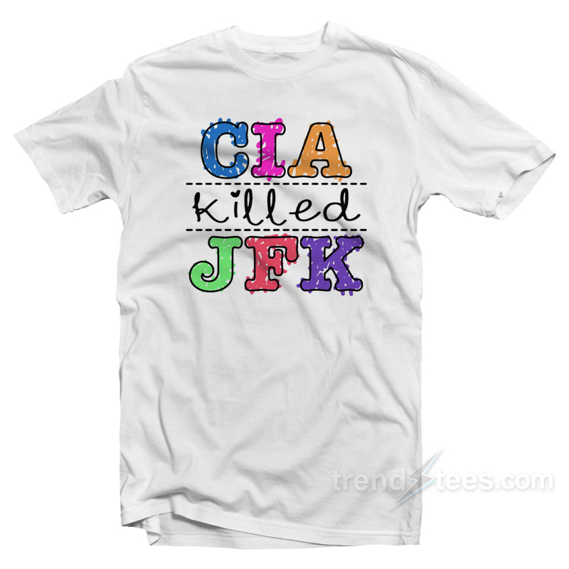 CIA Killed JFK T-Shirt